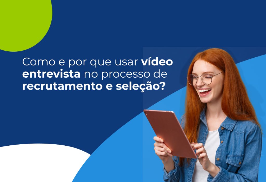 Como usar vídeo entrevista no recrutamento e seleção