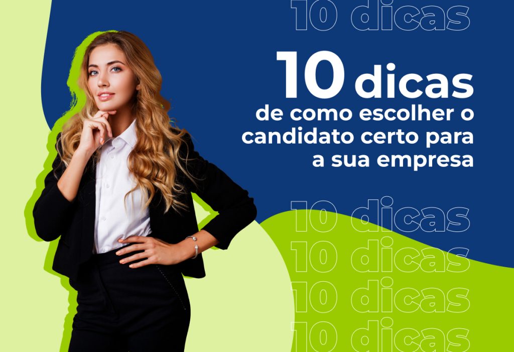 Como Escolher O Candidato Certo Para A Sua Empresa