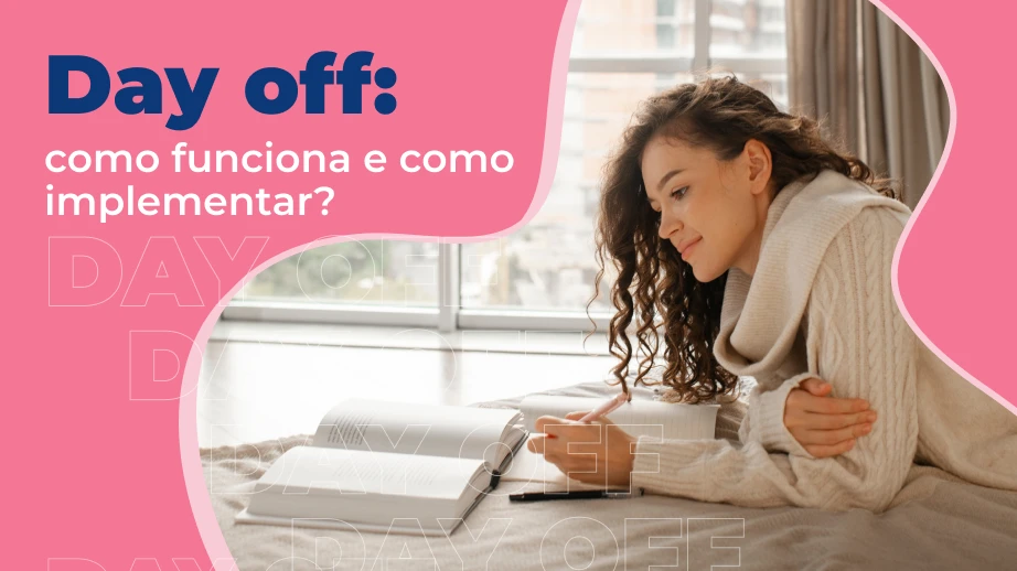 Day Off: entenda como essa prática pode beneficiar sua empresa