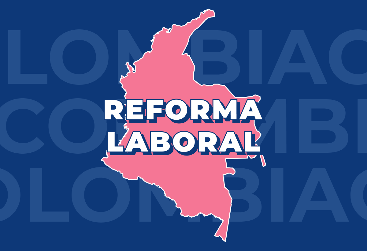 Reforma laboral en Colombia: cambios clave y su impacto en el mercado laboral