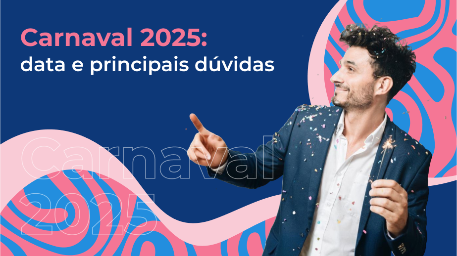 Carnaval de 2025: data, feriado e dicas para o RH