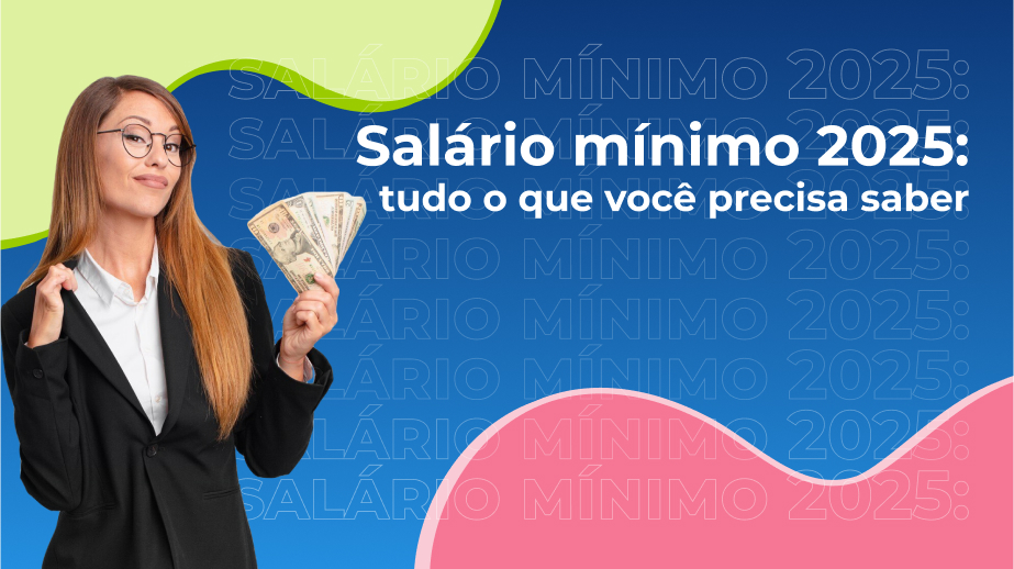 Salário mínimo 2025: novo valor e impactos para o DP